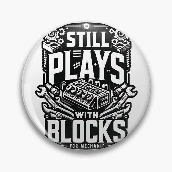 Item preview, Still Plays with Blocks - Funny Gift For Father Mechanic -  Funny Gift for Husband designed and sold by InkCraftHouse.