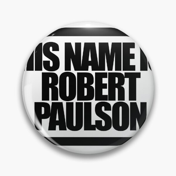 Artikelvorschau, SEIN NAME IST ROBERT PAULSON entworfen und verkauft von MobsProject.
