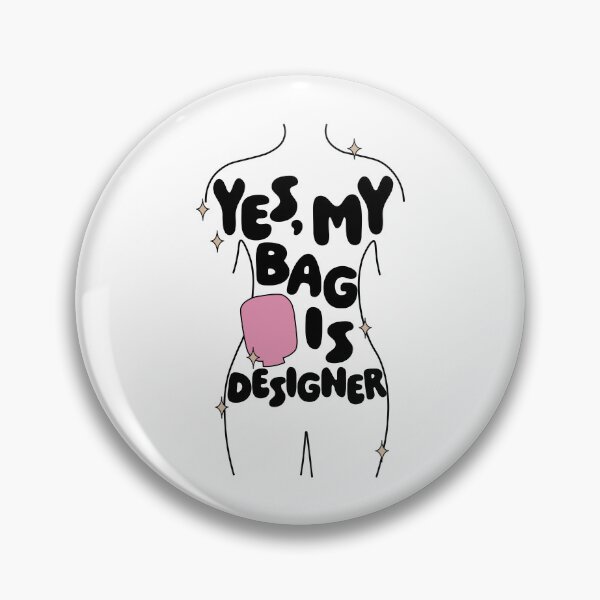 Item preview, Yes, my (ostomy) bag is designer (Pink) designed and sold by 1793designs.