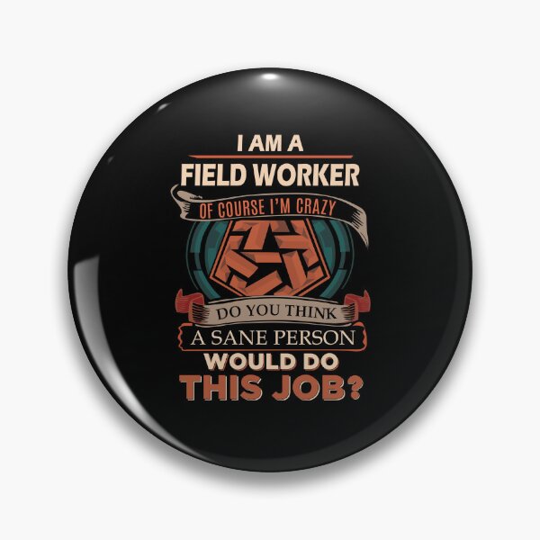 Item preview, Field Worker - Sane Person designed and sold by analisanta.