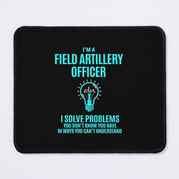 Item preview, Field Artillery Officer - I Solve Problems designed and sold by alphatinost.