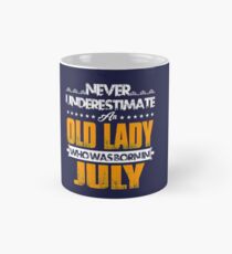 Never Underestimate An Old Lady Who Was Born In July - July Birthday Gifts Classic Mug