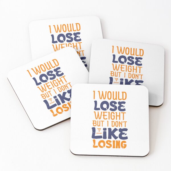 Item preview, I WOULD LOSE WEIGHT BUT I DON'T LIKE LOSING designed and sold by BRUNTadventures.