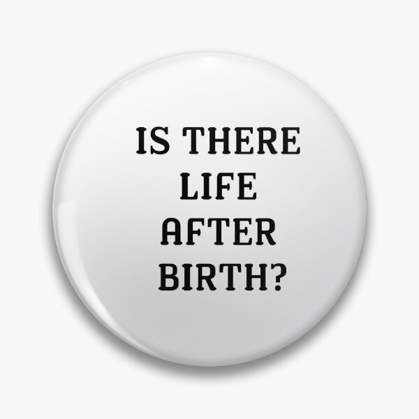 Item preview, Is there lıfe after bırth designed and sold by Occupartistry.
