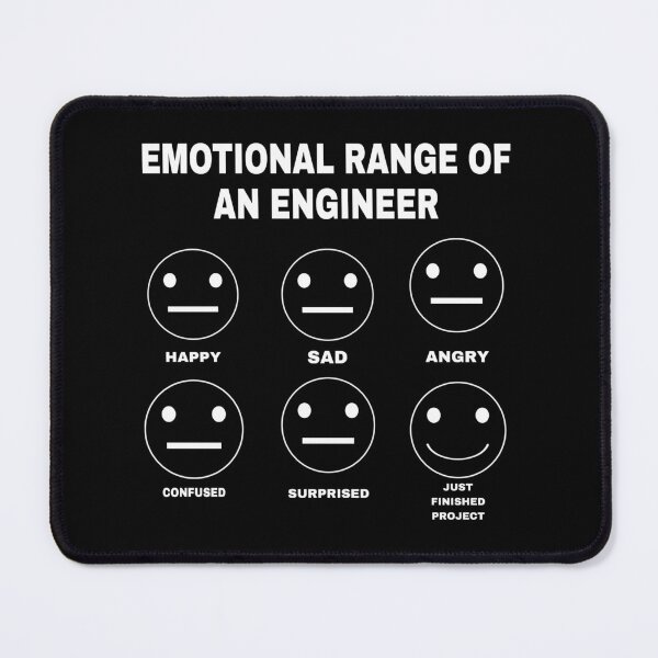 Item preview, EMOTIONAL RANGE OF AN ENGINEER designed and sold by artzaka.