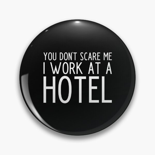 Item preview, You don't scare me I work in a hotel - funny hotel worker gift designed and sold by kapotka.