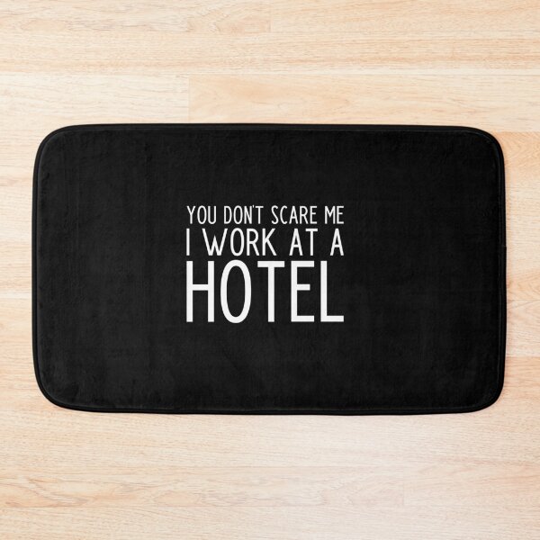 Item preview, You don't scare me I work in a hotel - funny hotel worker gift designed and sold by kapotka.