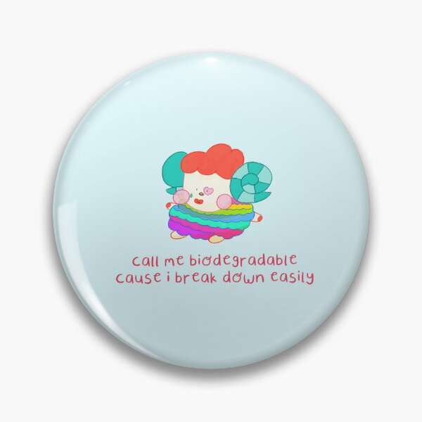 Item preview, Call me biodegradable because I break down easily!  designed and sold by bridieelliott.