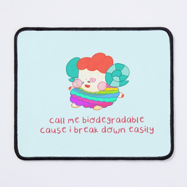 Item preview, Call me biodegradable because I break down easily!  designed and sold by bridieelliott.