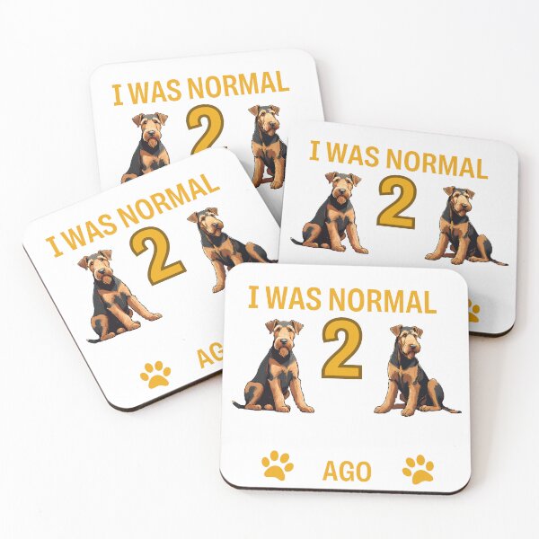 Item preview, Airedale Terrier Dog I Was Normall Two Airedales Terriers ago designed and sold by GoodyPaws.