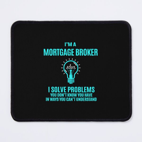 Item preview, Mortgage Broker - I Solve Problems designed and sold by analisanta.