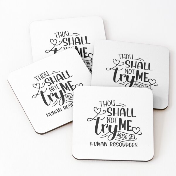 Item preview, HR Thou Shall Not Try Me Mood 24:7 designed and sold by TeesYouWant.