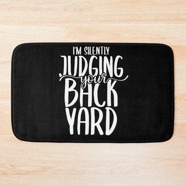 Item preview, I'm Silently Judging Your Backyard - Gardener Quote designed and sold by TeesYouWant.