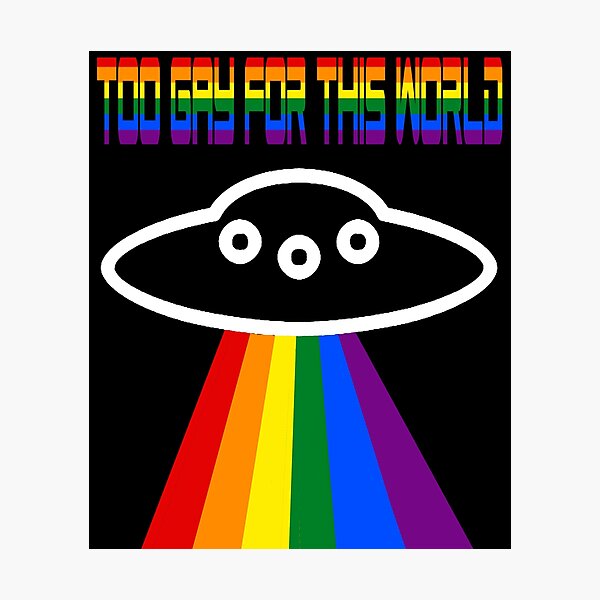 Item preview, Too Gay for this World designed and sold by Skylers-shits.