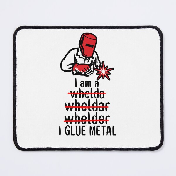 Item preview, Funny I Glue Metal - Funny Welder Quote designed and sold by TeesYouWant.