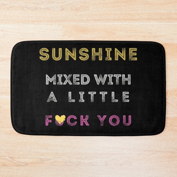 Item preview, Sunshine Mixed With a Little F*ck You :) - by SunshineFirecracker designed and sold by SunFirecracker.