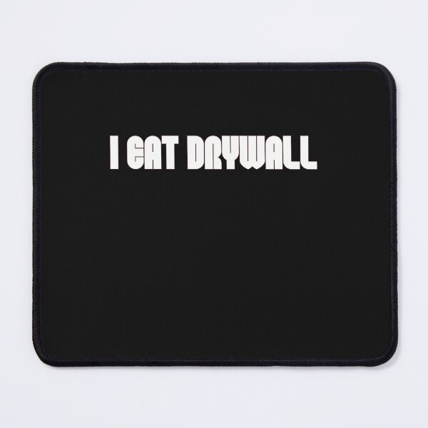 Item preview, I Eat Drywall Funny Humor Meme Inspirational Quotes designed and sold by unique things.