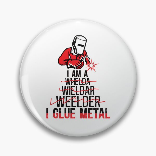 Item preview, Funny I Glue Metal - Funny Welder Quote designed and sold by TeesYouWant.