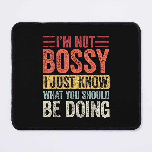 Item preview, Vintage I'm Not Bossy I Just Know What You Should Be Doing Funny Saying designed and sold by rewingjadeArt.