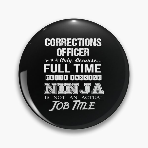 Item preview, Corrections Officer - Multitasking Ninja designed and sold by alphatinost.