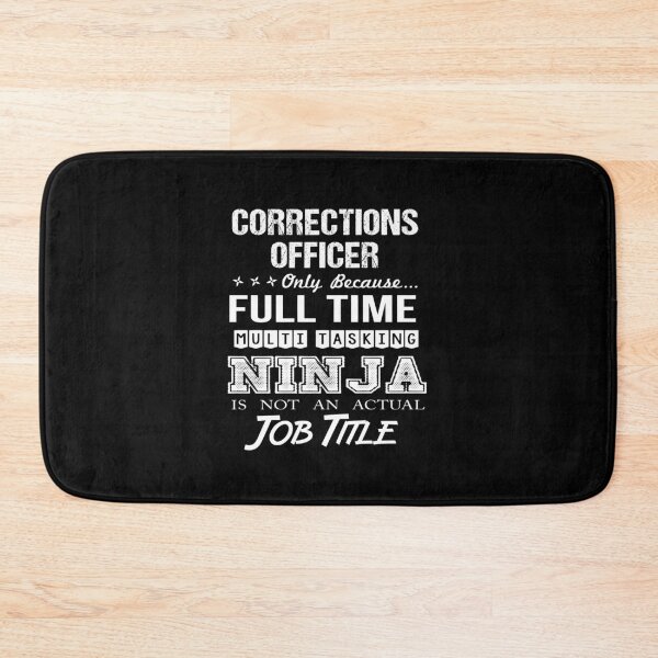 Item preview, Corrections Officer - Multitasking Ninja designed and sold by alphatinost.