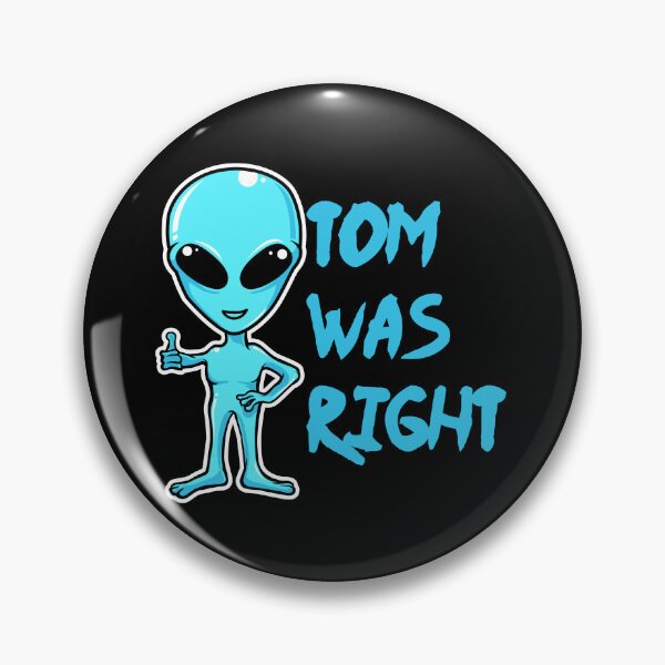 Item preview, Tom was right T-shirt for alien fans designed and sold by ABCreativeShop.