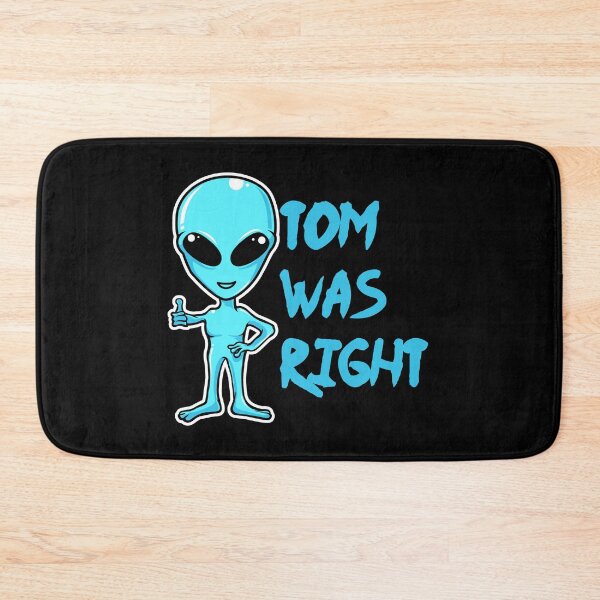 Item preview, Tom was right T-shirt for alien fans designed and sold by ABCreativeShop.