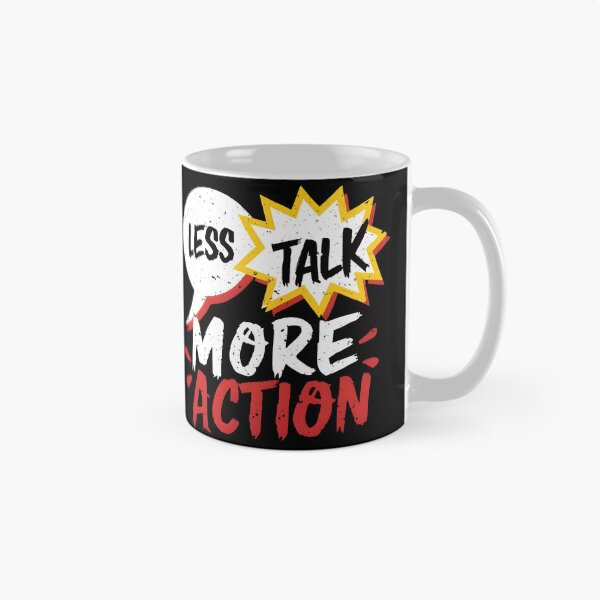 Item preview, Less Talk More Action designed and sold by ArtDG.