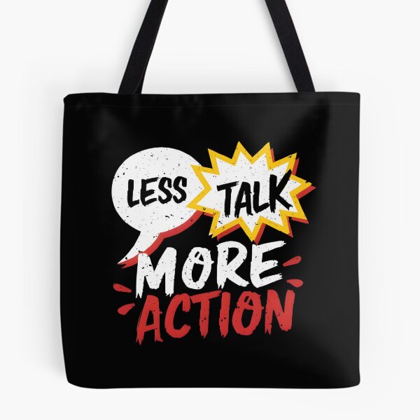 Item preview, Less Talk More Action designed and sold by ArtDG.