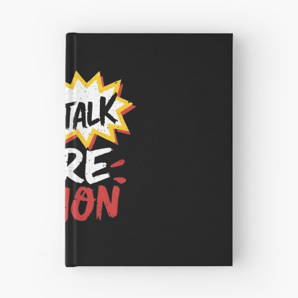 Item preview, Less Talk More Action designed and sold by ArtDG.