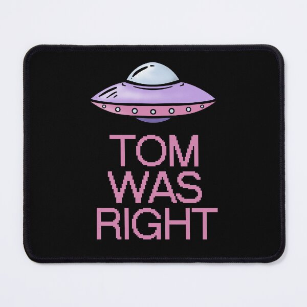 Item preview, Tom was right T-shirt for alien fans designed and sold by ABCreativeShop.