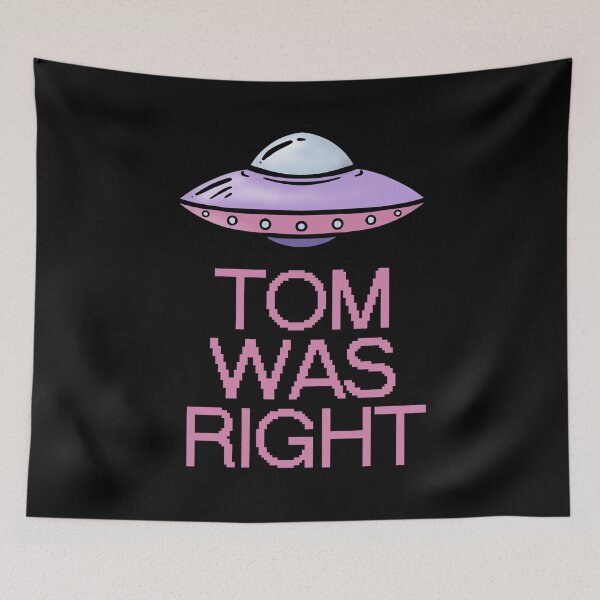 Item preview, Tom was right T-shirt for alien fans designed and sold by ABCreativeShop.