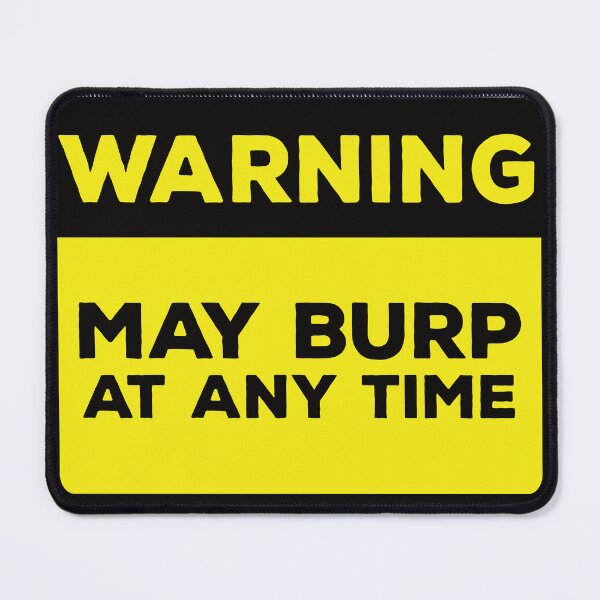 Item preview, Funny Yellow Road Sign - Warning May Burp at any Time designed and sold by Rhu Creations.