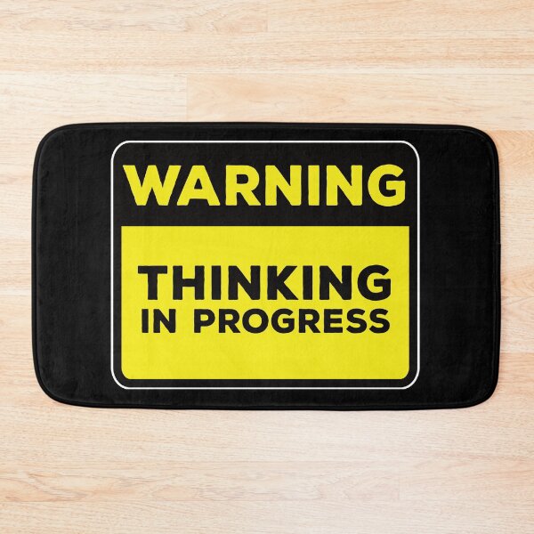 Item preview, Yellow Road Sign - Warning Thinking in Progress designed and sold by Rhu Creations.