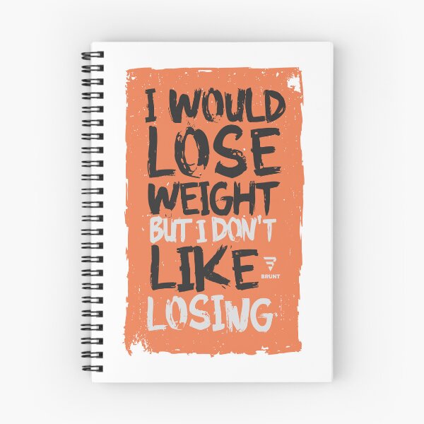 Item preview,  I WOULD LOSE WEIGHT BUT I DON'T LIKE LOSING designed and sold by BRUNTadventures.