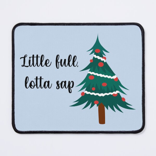 Item preview, Little Full, Lotta Sap designed and sold by TrulyRuby.