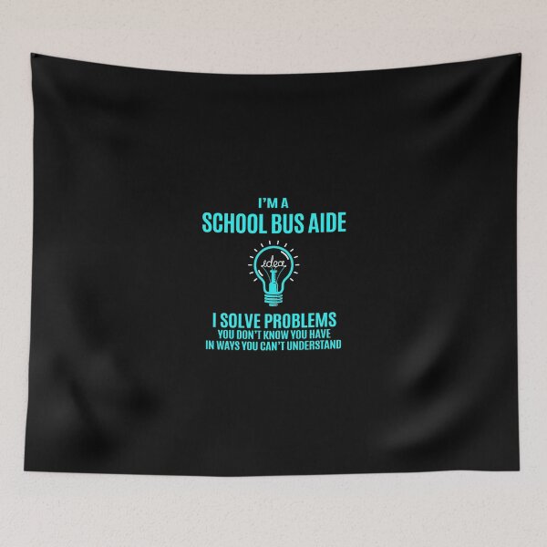 Item preview, School Bus Aide - I Solve Problems designed and sold by alphatinost.