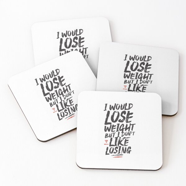 Item preview, Copy of I WOULD LOSE WEIGHT BUT I DON'T LIKE LOSING designed and sold by BRUNTadventures.