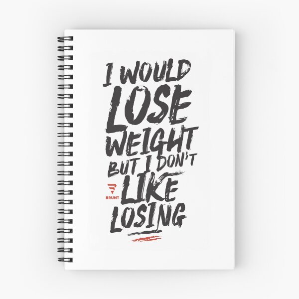Item preview, Copy of I WOULD LOSE WEIGHT BUT I DON'T LIKE LOSING designed and sold by BRUNTadventures.