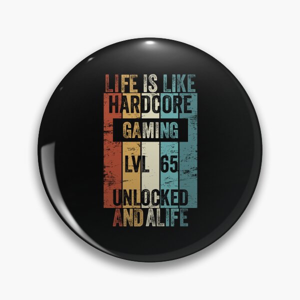 Item preview, Level 65 Life Is Like Hardcore Gaming Unlocked designed and sold by DesignbyACP.