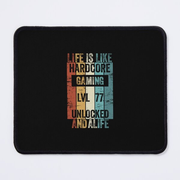 Item preview, Level 77 Life Is Like Hardcore Gaming Unlocked designed and sold by DesignbyACP.