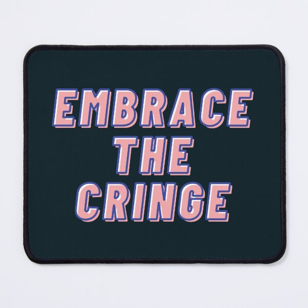 Item preview, Embrace The Cringe designed and sold by SuchiBArt.