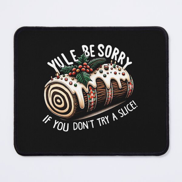 Item preview, Yule be sorry if you don't try a slice! designed and sold by PictoParade.