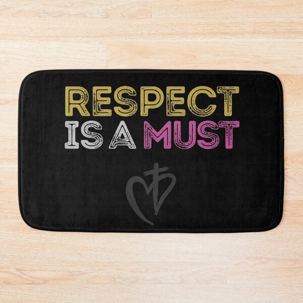 Item preview, Respect Is A Must by SunshineFirecracker designed and sold by SavageBitch(tm).