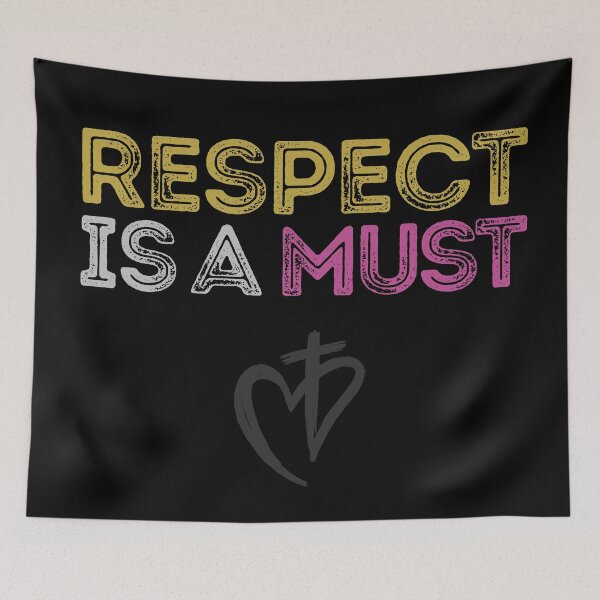 Item preview, Respect Is A Must by SunshineFirecracker designed and sold by SavageBitch(tm).