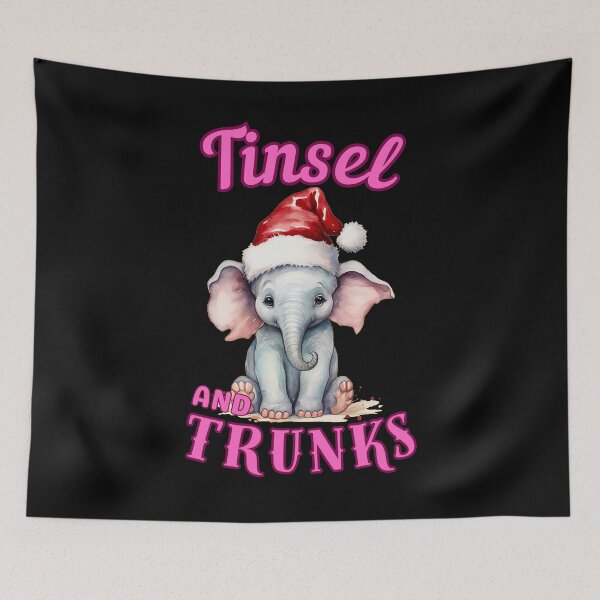 Item preview, Tinsel And Trunks. elephant saying designed and sold by ElephantVibes.