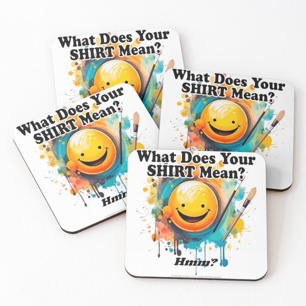 Item preview, What Does Your Shirt Mean?  -  For Light Backgrounds designed and sold by The Imagination Source™.