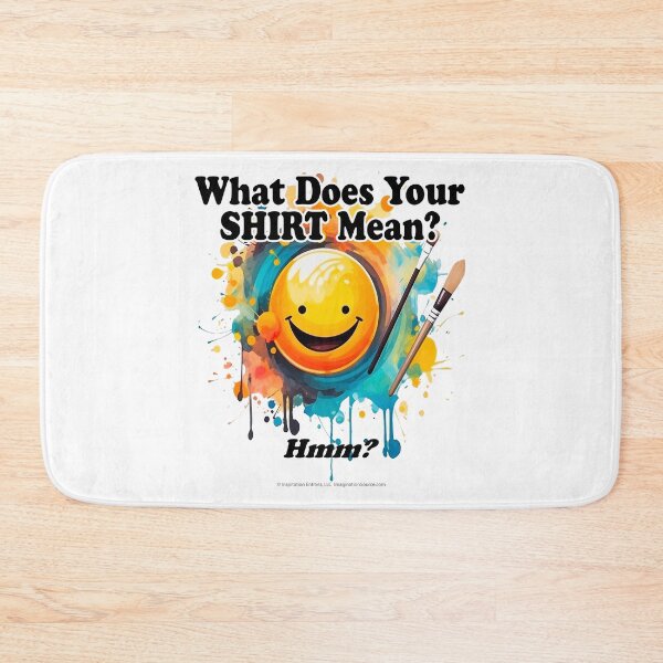 Item preview, What Does Your Shirt Mean?  -  For Light Backgrounds designed and sold by The Imagination Source™.