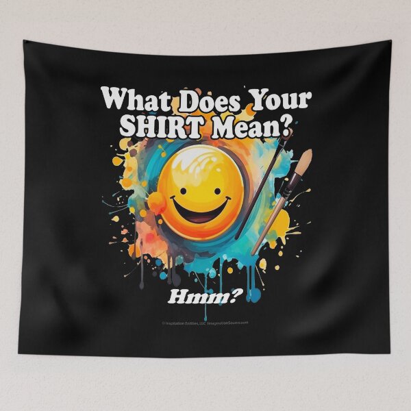 Item preview, What Does Your Shirt Mean? -   For Dark Backgrounds designed and sold by The Imagination Source™.