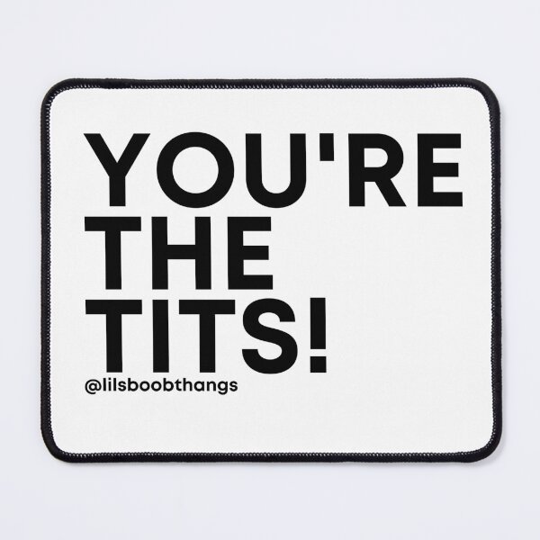 Item preview, You're the Tits, v2, black | @lilsboobthangs designed and sold by lilsboobthangs.